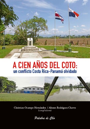 A cien años del Coto: un conflicto Costa Rica-Panamá olvidado