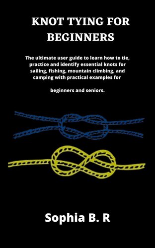 KNOT TYING FOR BEGINNERS