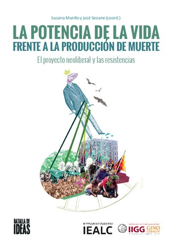 La potencia de la vida frente a la producción de muerte: el proyecto neoliberal  y las resistencias