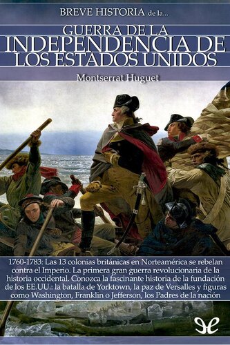 Breve historia de la Guerra de la independencia de los Estados Unidos