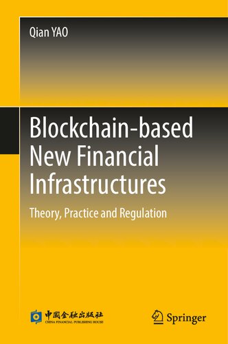 Blockchain-based New Financial Infrastructures. Theory, Practice and Regulation