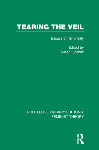 Tearing the Veil (Rle Feminist Theory): Essays on Femininity