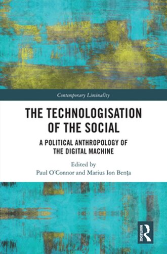The Technologisation of the Social: A Political Anthropology of the Digital Machine