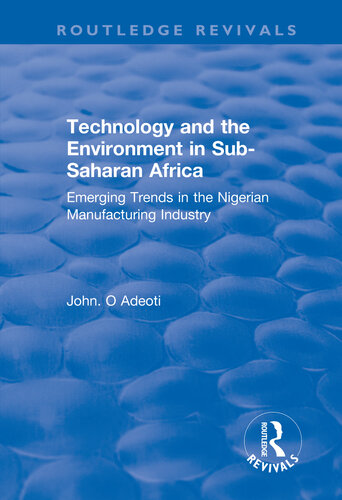 Technology and the Environment in Sub-Saharan Africa: Emerging Trends in the Nigerian Manufacturing Industry