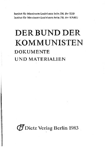 Der Bund der Kommunisten: Dokumente und Materialien Band 1 1836-1849