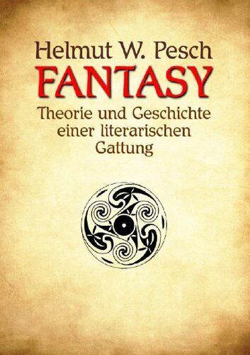 Fantasy. Theorie und Geschichte einer literarischen Gattung (2009, nach der 3. Auflage 1990)