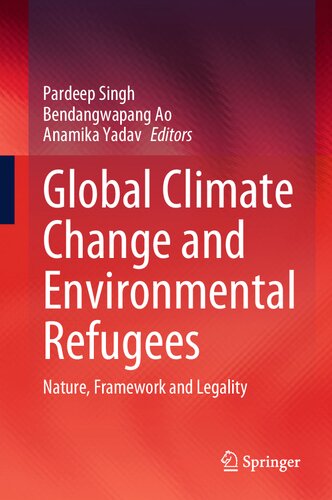 Global Climate Change and Environmental Refugees: Nature, Framework and Legality