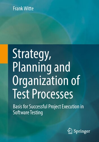 Strategy, Planning and Organization of Test Processes. Basis for Successful Project Execution in Software Testing