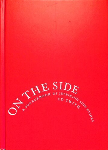 On the Side: A sourcebook of inspiring side dishes