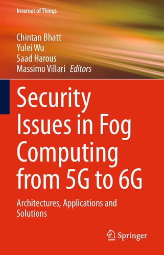 Security Issues in Fog Computing from 5G to 6G. Architectures, Applications and Solutions