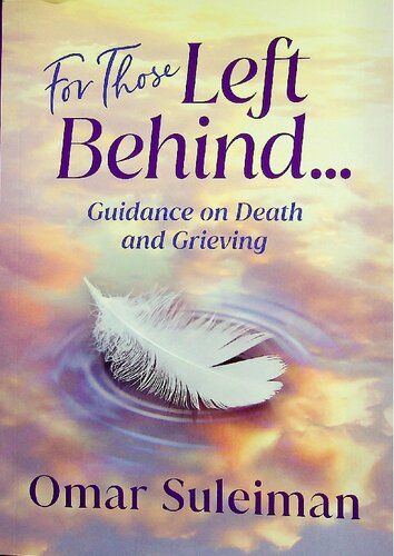 For Those Left Behind, Guidance on Death and Grieving