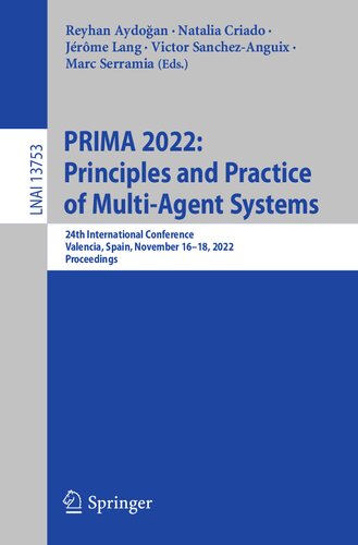 PRIMA 2022: Principles and Practice of Multi-Agent Systems. 24th International Conference Valencia, Spain, November 16–18, 2022 Proceedings