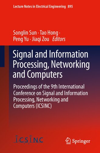 Signal and Information Processing, Networking and Computers. Proceedings of the 9th International Conference on Signal and Information Processing, Networking and Computers (ICSINC)