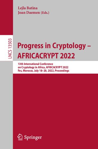 Progress in Cryptology - AFRICACRYPT 2022. 13th International Conference on Cryptology in Africa, AFRICACRYPT 2022 Fes, Morocco, July 18–20, 2022 Proceedings