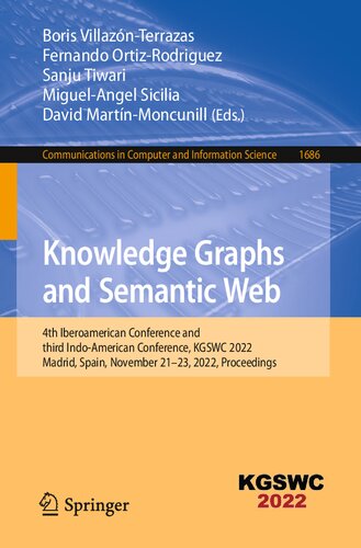 Knowledge Graphs and Semantic Web. 4th Iberoamerican Conference and third Indo-American Conference, KGSWC 2022 Madrid, Spain, November 21–23, 2022 Proceedings