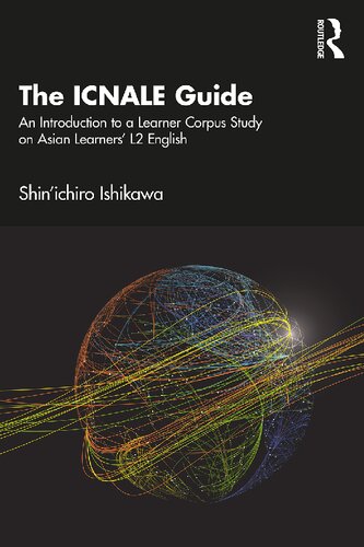 The ICNALE Guide: An Introduction to a Learner Corpus Study on Asian Learners’ L2 English