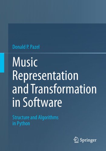 Music Representation and Transformation in Software. Structure and Algorithms in Python