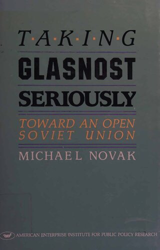 Taking Glasnost Seriously - Toward Open Soviet Union