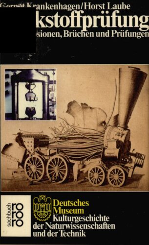 Werkstoffprüfung : Von Explosionen, Brüchen und Prüfungen