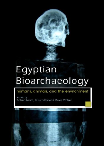 Egyptian Bioarchaeology. Humans, animals, and the environment