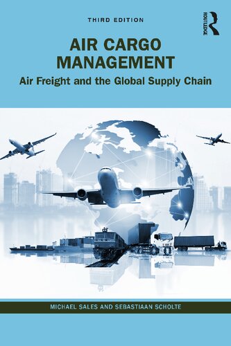 Air Cargo Management: Air Freight and the Global Supply Chain