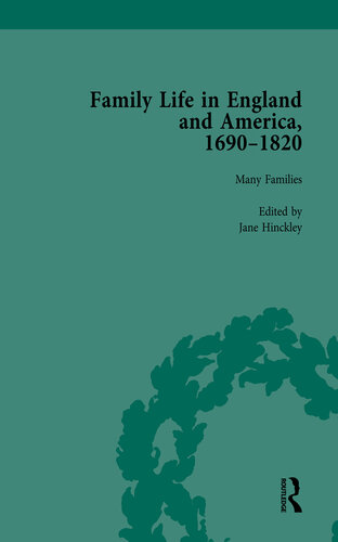 Family Life in England and America, 1690–1820, vol 1