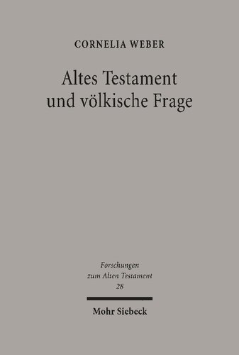 Altes Testament und völkische Frage: Der biblische Volksbegriff in der alttestamentlichen Wissenschaft der nationalsozialistischen Zeit