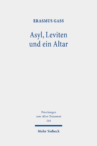 Asyl, Leviten und ein Altar: Eine literarhistorische Analyse von Josua 20-22