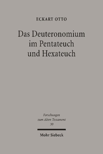 Das Deuteronomium im Pentateuch und Hexateuch: Studien zur Literaturgeschichte von Pentateuch und Hexateuch im Lichte des Deuteronomiumrahmens