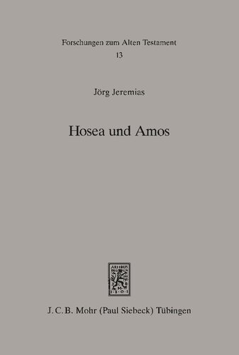 Hosea und Amos: Studien zu den Anfängen des Dodekapropheten