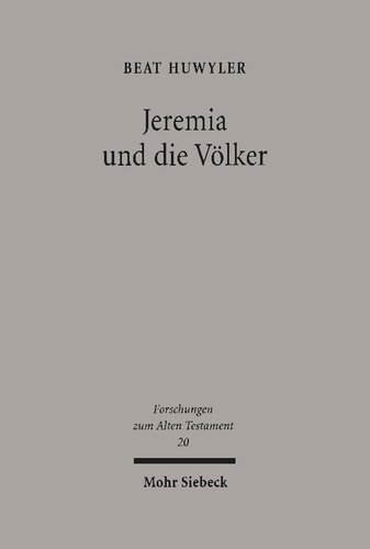 Jeremia und die Völker: Untersuchungen zu den Völkersprüchen in Jeremia 46-49