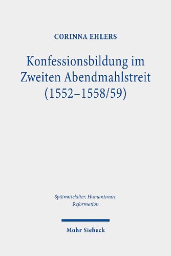 Konfessionsbildung im Zweiten Abendmahlsstreit (1552-1558/59)