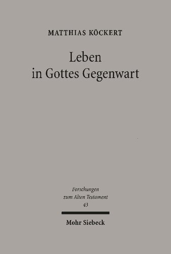 Leben in Gottes Gegenwart: Studien zum Verständnis des Gesetzes im Alten Testament