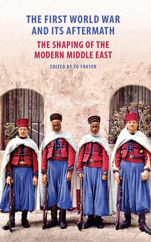 The First World War and Its Aftermath: The Shaping of the Middle East