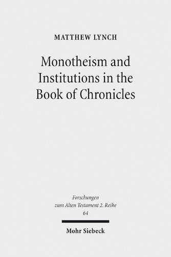 Monotheism and Institutions in the Book of Chronicles: Temple, Priesthood, and Kingship in Post-Exilic Perspective