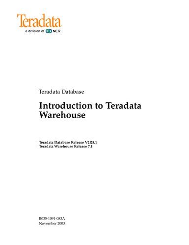 Introduction to Teradata Warehouse. Teradata Database Release V2R5.1 Teradata Warehouse Release 7.1