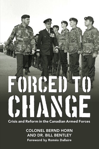 Forced to Change: Crisis and Reform in the Canadian Armed Forces