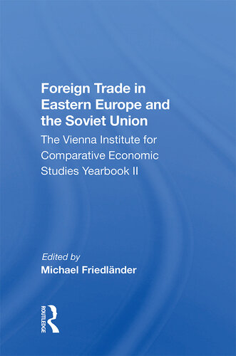 Foreign Trade In Eastern Europe And The Soviet Union: The Vienna Institute For Comparative Economic Studies Yearbook Ii