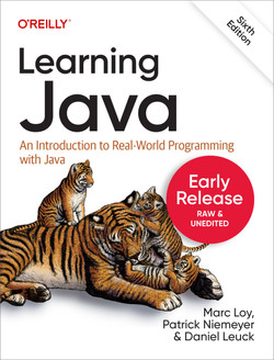 Learning Java: An Introduction to Real-World Programming with Java (Early Release)