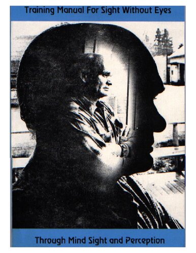 Training Manual for Sight Without Eyes - Through Mind Sight and Perception