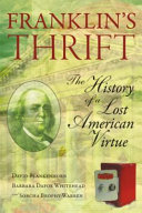 Franklin's Thrift: The Lost History of an American Virtue