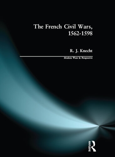 The French Civil Wars, 1562-1598