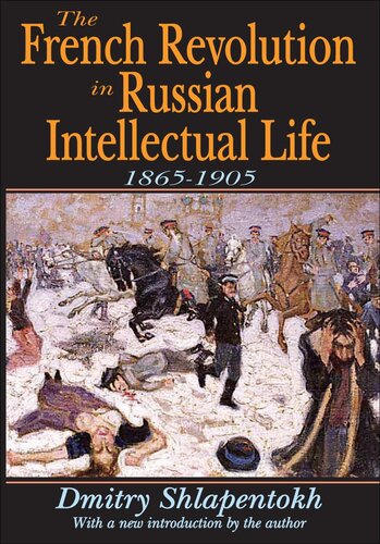 The French Revolution in Russian Intellectual Life: 1865-1905