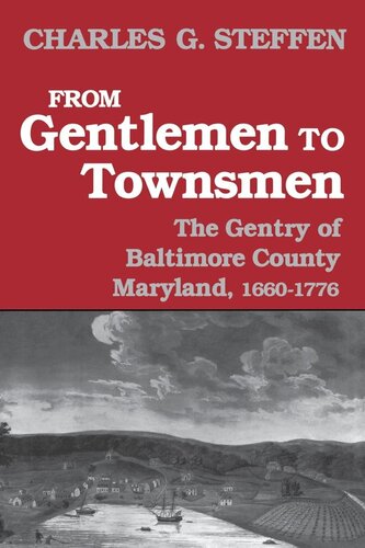 From Gentlemen to Townsmen: The Gentry of Baltimore County Maryland, 1660–1776