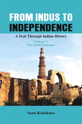 From Indus to Independence - a Trek Through Indian History: The Classical Age