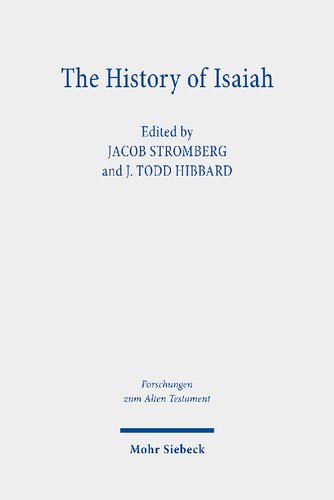 The History of Isaiah: The Formation of the Book and its Presentation of the Past