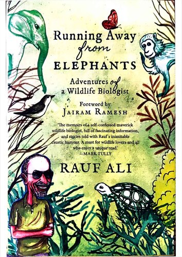 Running Away from Elephants: The Adventures of a Wildlife Biologist