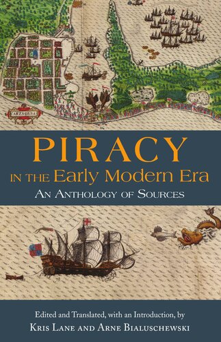 Piracy in the Early Modern Era: An Anthology of Sources