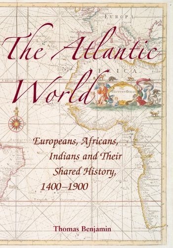 The Atlantic World: Europeans, Africans, Indians and their Shared History, 1400–1900