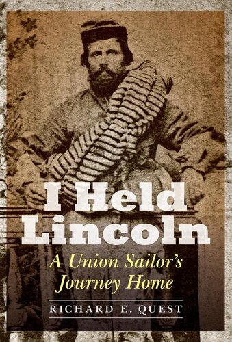 I Held Lincoln: A Union Sailor's Journey Home